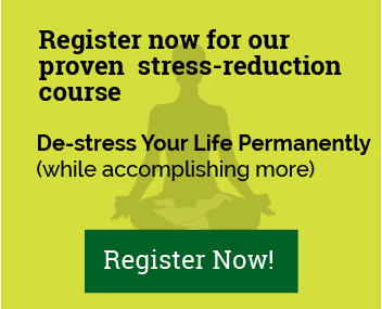 De-stress your life now!