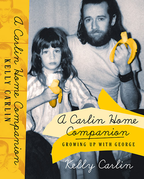 Exclusive Interview with George Carlin’s Daughter Kelly Carlin